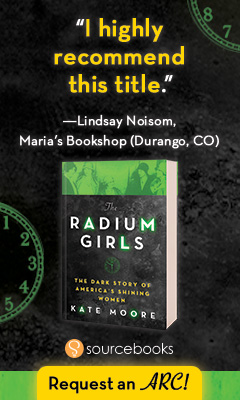 Sourcebooks: The Radium Girls by Kate Moore