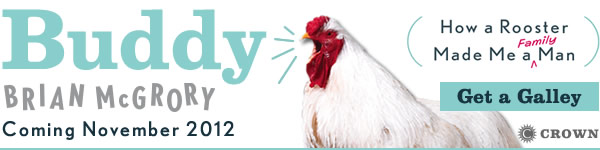Crown: Buddy: How a Rooster Made Me a Family Man by Brian McGrory