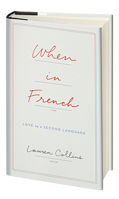 Penguin Press: When in French by Lauren Collins